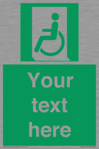 Custom sign safe condition emergency exit for people unable to walk or with walking impairment left